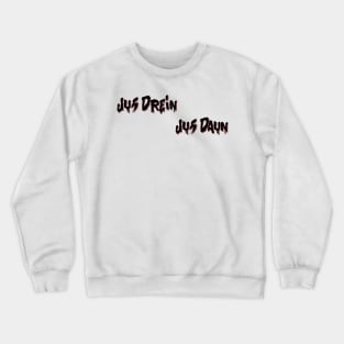 Jus Drien Jus Daun Crewneck Sweatshirt